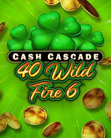 Cash Cascade – 40 Wild Fire 6™