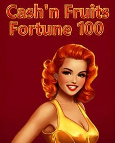Cash'n Fruits Fortune 100