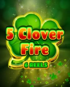 5 Clover Fire 6 Reels