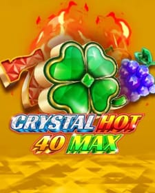 Crystal Hot 40 Max