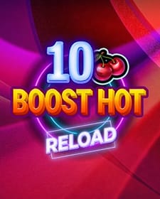 10 Boost Hot RELOAD