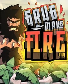 Grug Make Fire