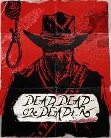 Dead, Dead Or Deader