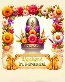 Weekend in Varanasi