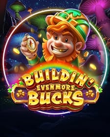 Buildin' Even More Bucks