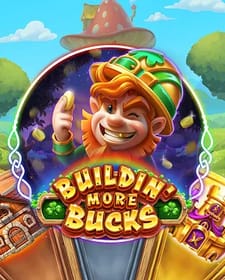 Buildin' More Bucks