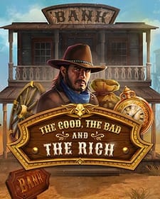 The Good, The Bad and The Rich