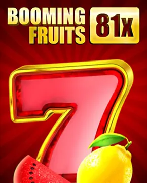 Booming Fruits 81x
