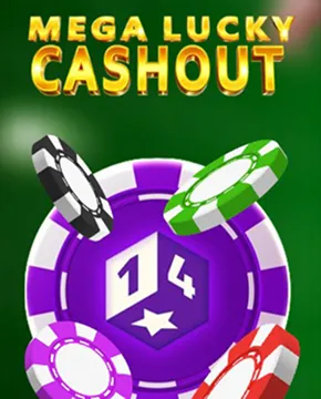 Mega Lucky Cashout