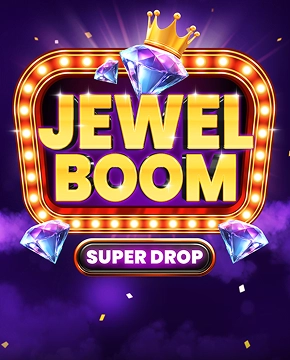 Jewel Boom Super Drop