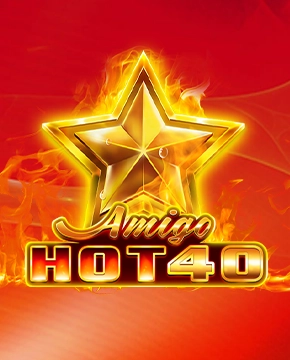Amigo Hot 40