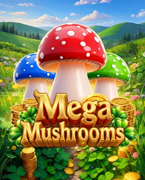 Mega Mushrooms
