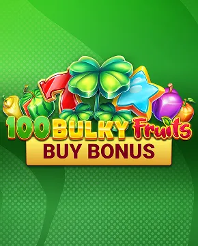 100 Bulky Fruits Buy Bonus