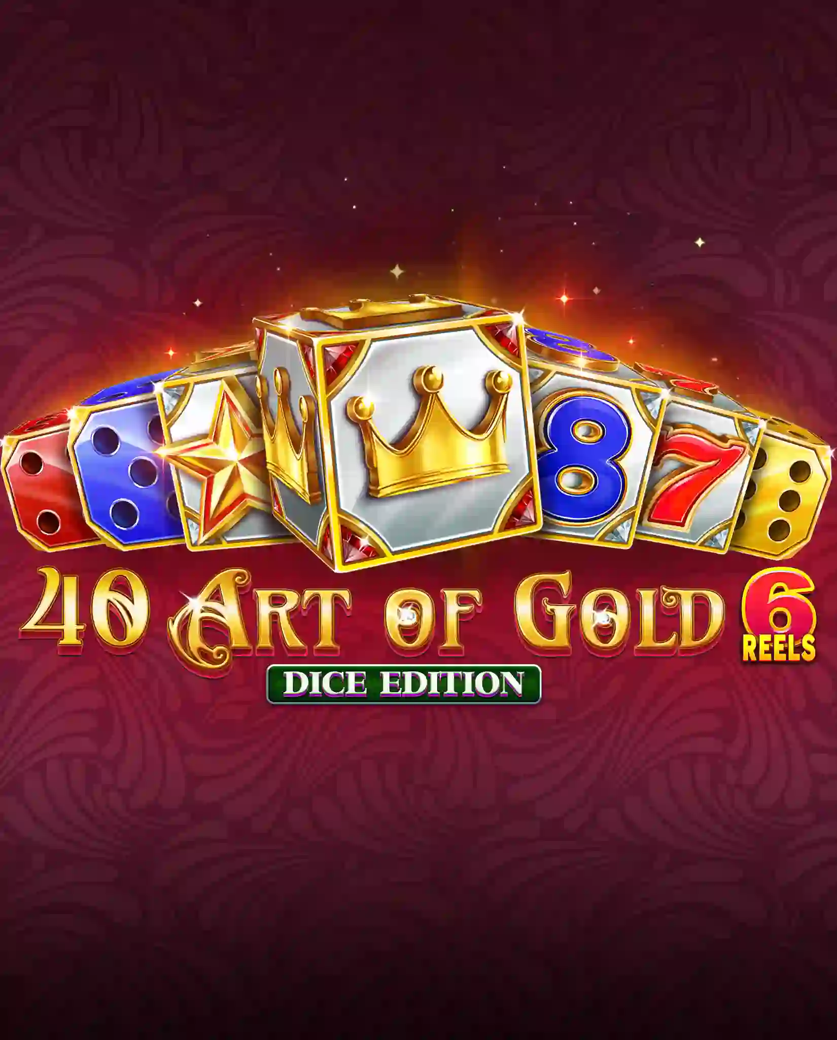 40 Art of Gold 6 Reels Dice Edition