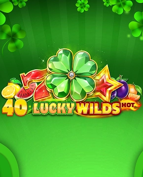40 Lucky Wilds Hot