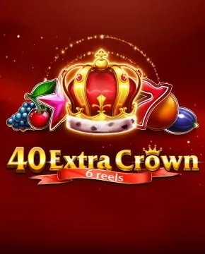 40 Extra Crown 6 Reels