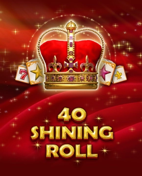 40 Shining Roll