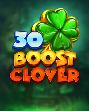 30 Boost Clover