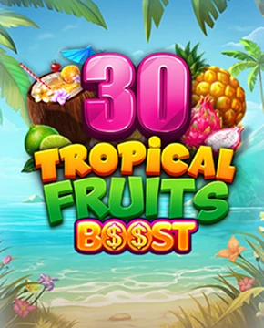 30 Tropical Fruits Boost