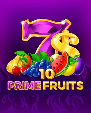 10 Prime Fruits