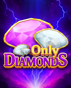 Only Diamonds