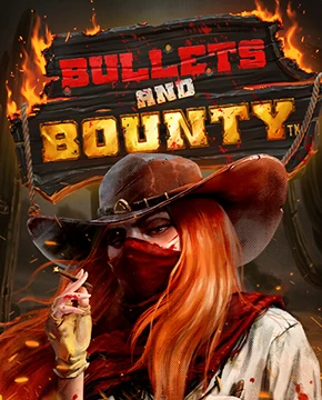 Bullets and Bounty