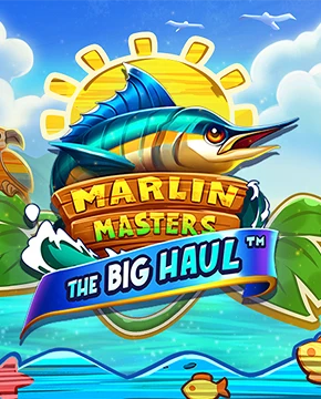 Marlin Masters: The Big Haul