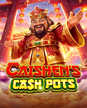 Caishen’s Cash Pots