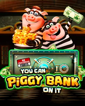 Играть в игровой автомат You Can Piggy Bank On It