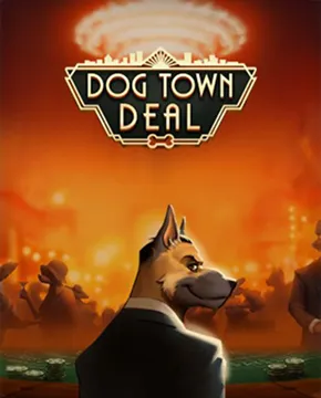 Dog Town Deal