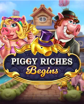 Piggy Riches Begins