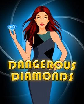 DangeRous Diamonds