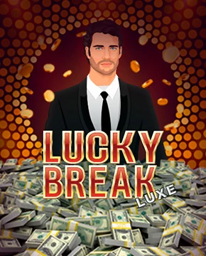 Lucky Break Luxe