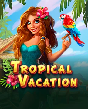 Tropical Vacation