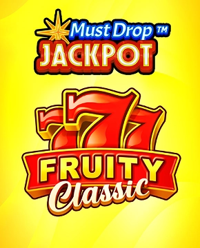 Must Drop Jackpot 777 Fruity Classic