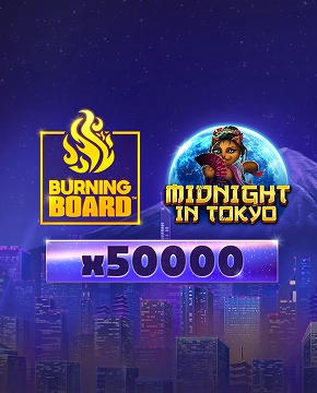 Midnight in Tokyo Burning Board