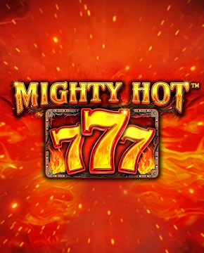 Mighty Hot: 777